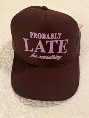 "Probably Late for Something" Brown Trucker Hat with Pink Lettering